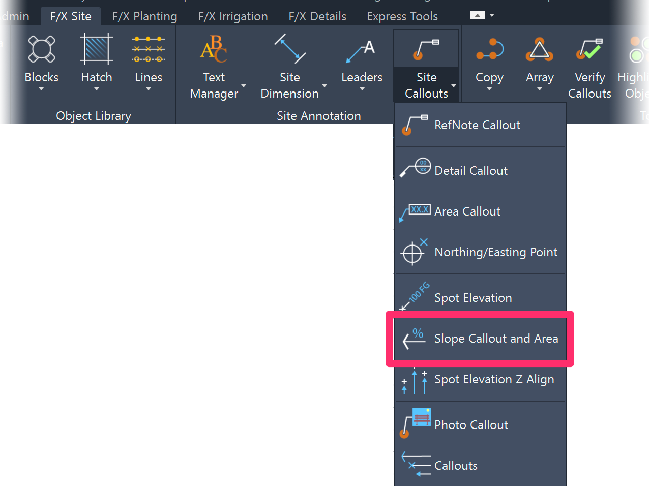 F/X Site ribbon, Slope Callout and Slope Area flyout