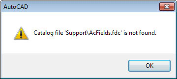 Catalog File 'Support\AcFields.fdc' is Not Found