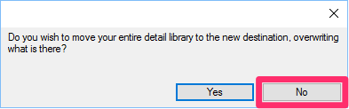 Do you wish to move your entire detail library to the new destination, overwriting what is there?