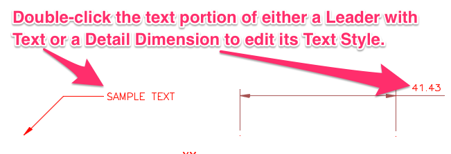 Double-click the text portion of a Leader with Text or Detail Dimension