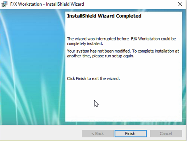 The Wizard Was Interrupted before F/X Workstation could be completely installed error message