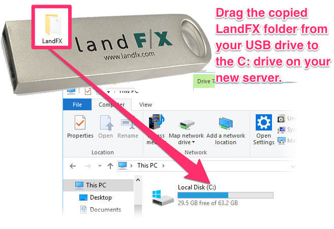 Drag the copied LandFX folder from your USB drive onto the C: drive on your new server