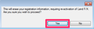 This will erase your registration information, requiring re-activation of Land F/X prompt