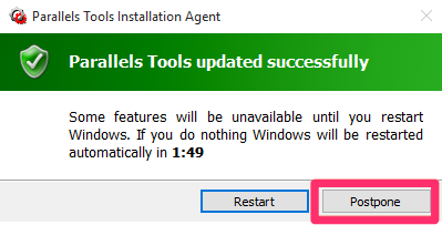 Parallels Tools updated successfully screen, Postpone button
