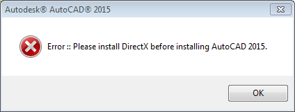 Error: Please install DirectX before installing AutoCAD message