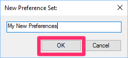 Typing a new name for the new Preference Set