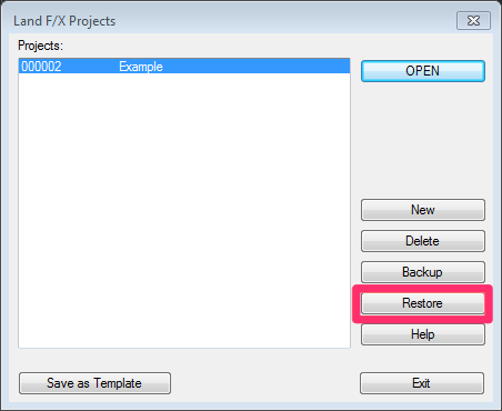 Land F/X Projects dialog box, Restore button