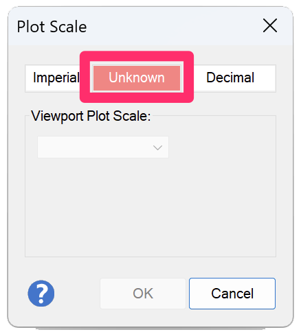 Plot Scale dialog box with red Unknown button