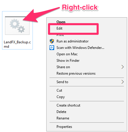 Righting-clicking the file LandFX_Backup.CMD and selecting Edit from the menu that opens