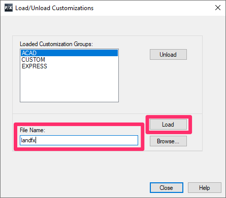 Load/Unload Customizations dialog box, typing LANDFX in the File Name text field and clicking Load