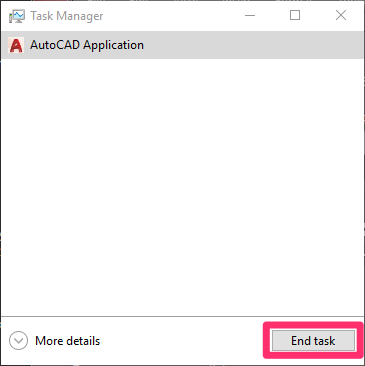 Ending the AutoCAD Application task in the Task Manager