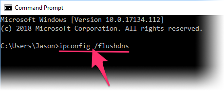 Type ipconfig /flushdns at the Command prompt
