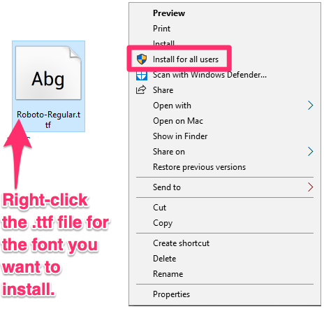 Right-click TTF file and select the Install for all users menu option