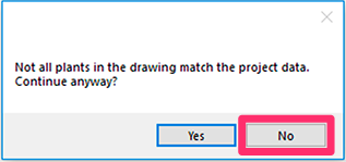 Not all plants in the drawing match the project data message, OK button