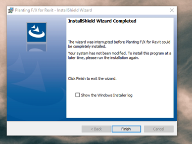 The Wizard Was Interrupted before Planting F/X for Revit could be completely installed