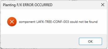 Planting F/X ERROR OCCURRED: component LAFX-TREE-CONF-003 could not be found