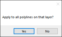 Apply to all polylines on that layer? message