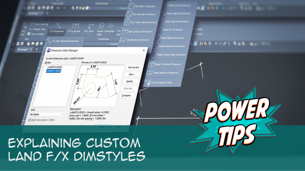 Power Tip: Power Tip: Explaining Custom Land F/X DimStyles