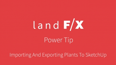 Importing and Exporting Plants to SketchUp