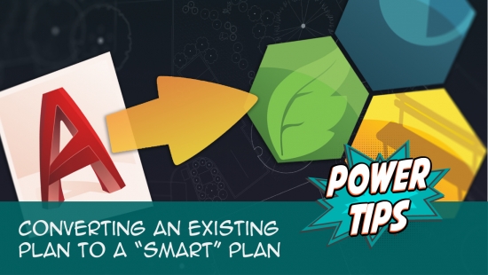 Power Tip: Converting an Existing Plan to a Smart Plan