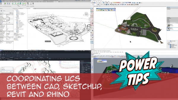 Power Tip: Coordinate UCS between CAD, SketchUp, Rhino, and Revit