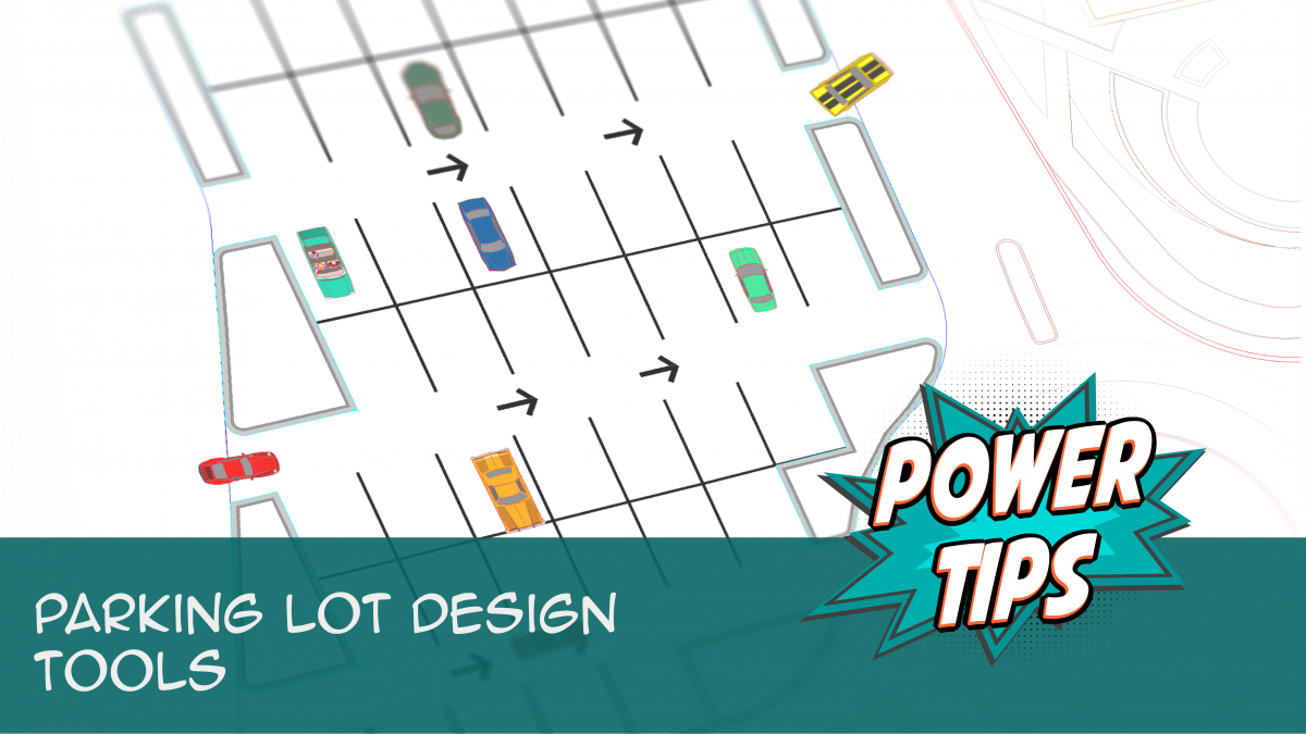 Power Tip: Parking Lot Design Tools