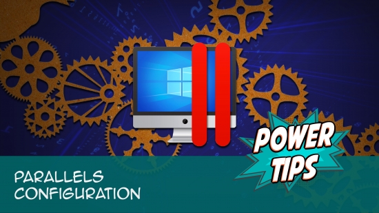 Power Tip: Parallels Configuration