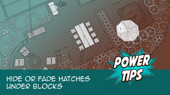 Power Tip: Power Tip: Hide or Fade Hatches Under Blocks