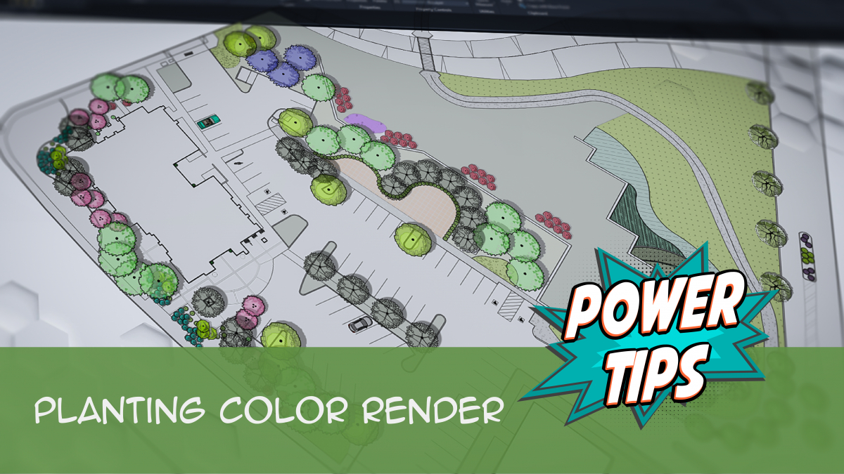 Power Tip: Planting Color Render