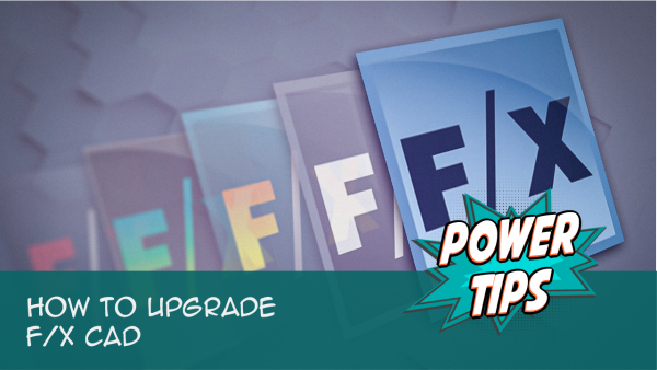 Power Tip: How to Upgrade FX CAD