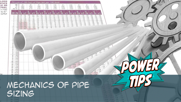 Power Tip: Mechanics of Pipe Sizing