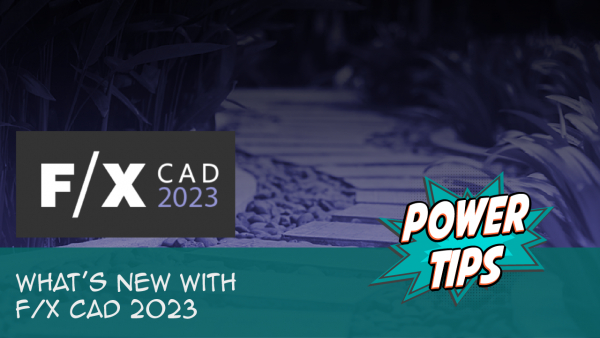 Power Tip: What's New with F/X CAD 2023