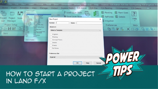 Power Tip: How to Start a Project in Land F/X
